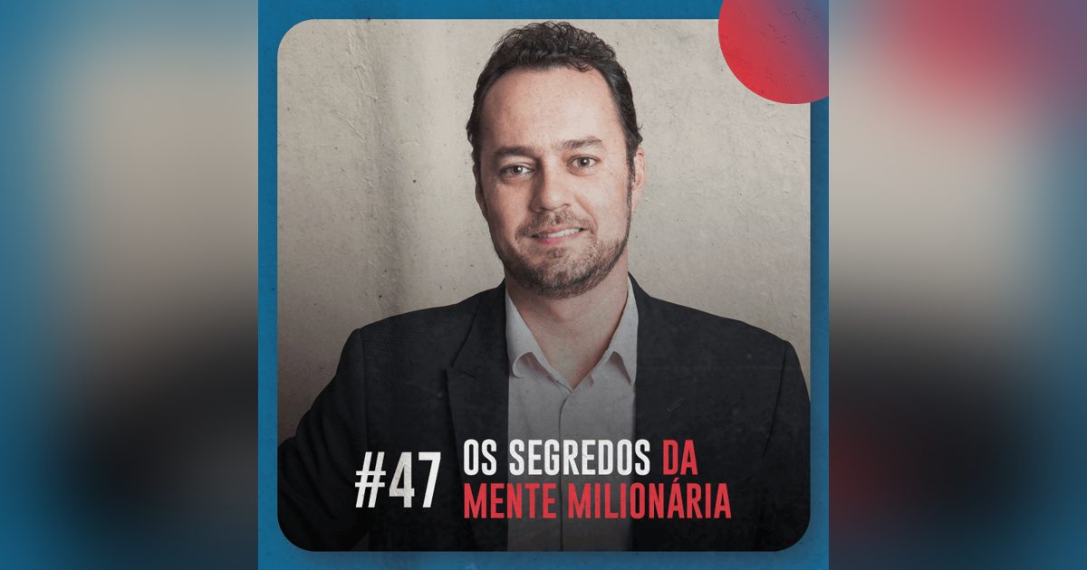 Os segredos da mente milionária — Café com ADM 047 Os segredos da mente milionária — Café com ADM 047