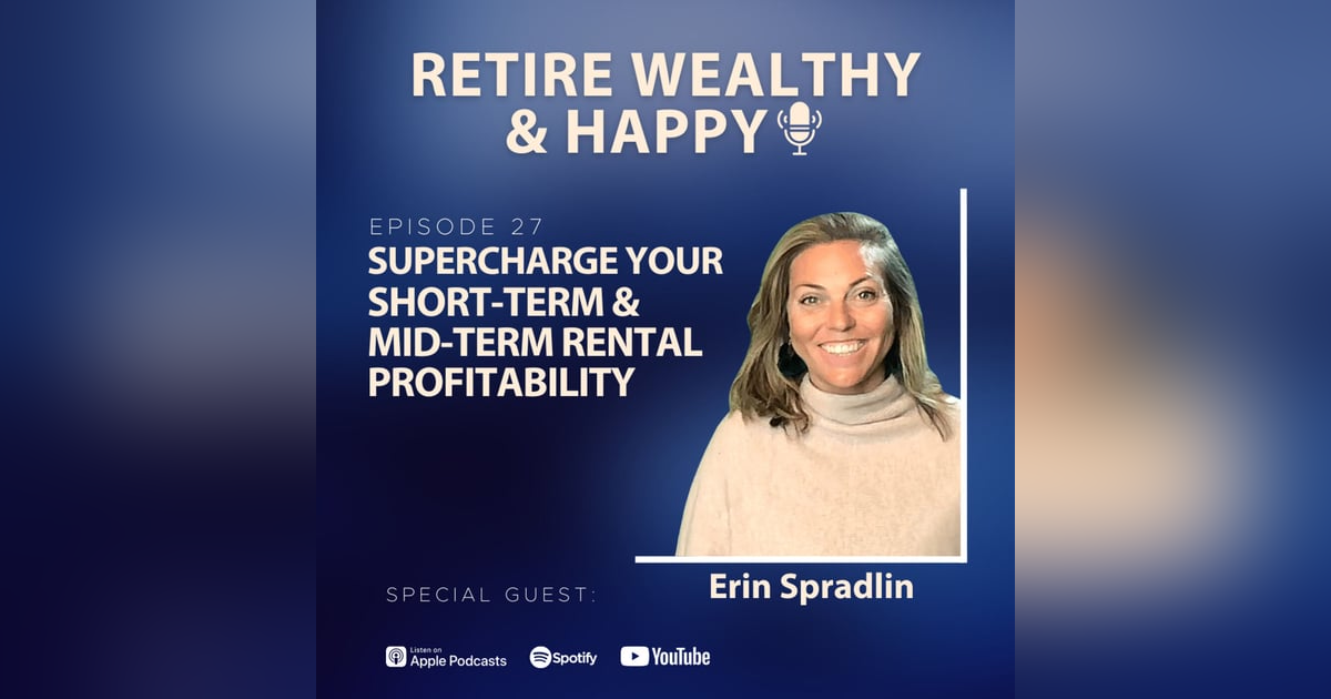 Ep27: Supercharge Your Short-Term and Mid-Term Rental Profitability with Erin Spradlin Ep27: Supercharge Your Short-Term and Mid-Term Rental Profitability with Erin Spradlin