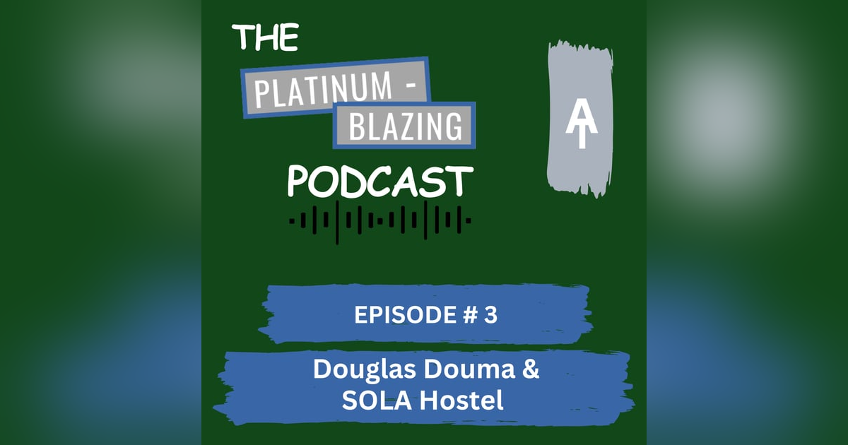 Episode #3 - Doug Douma & SOLA Episode #3 - Doug Douma & SOLA