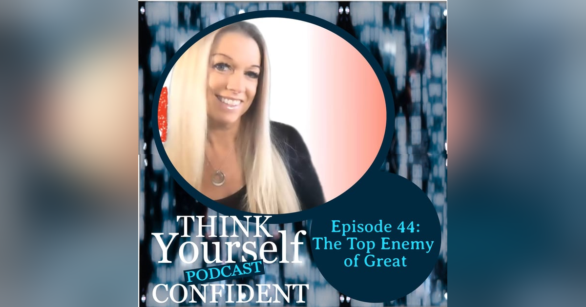 The Top Enemy of Great The Top Enemy of Great