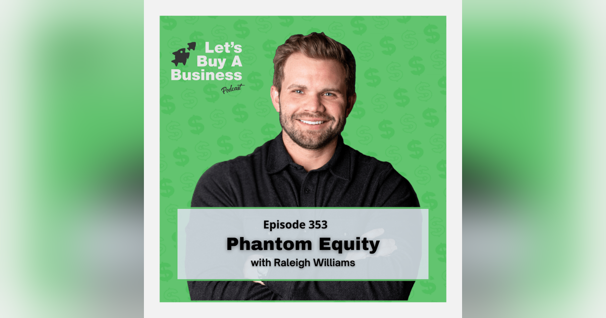 Phantom Equity with Raleigh Williams Phantom Equity with Raleigh Williams