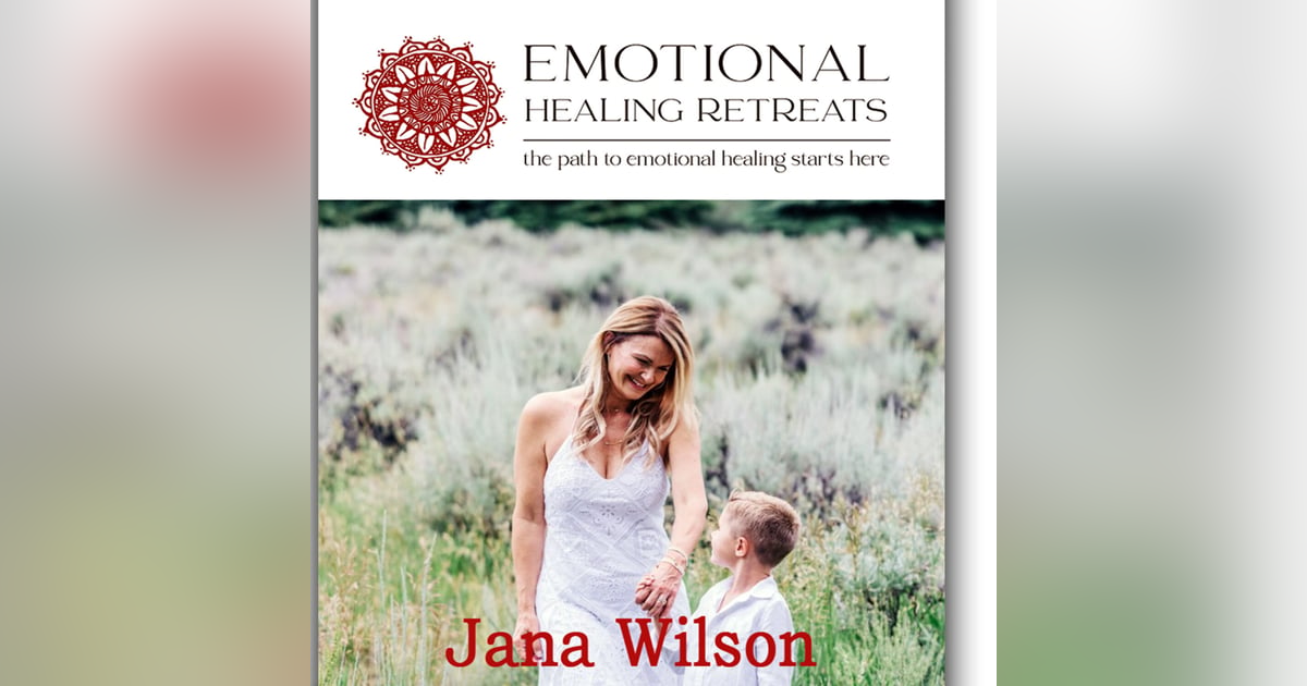How to Heal from Abuse & Trauma with Jana Wilson How to Heal from Abuse & Trauma with Jana Wilson