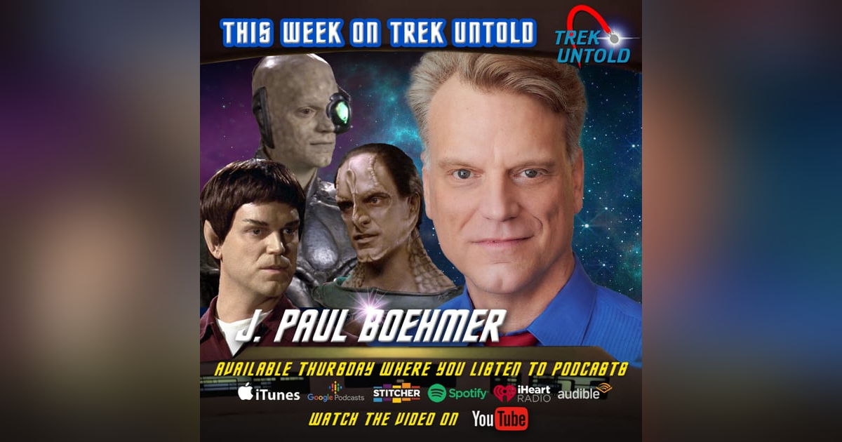 J. Paul Boehmer takes a trip Around "Carbon Creek" and Inside the Borg Cube J. Paul Boehmer takes a trip Around "Carbon Creek" and Inside the Borg Cube