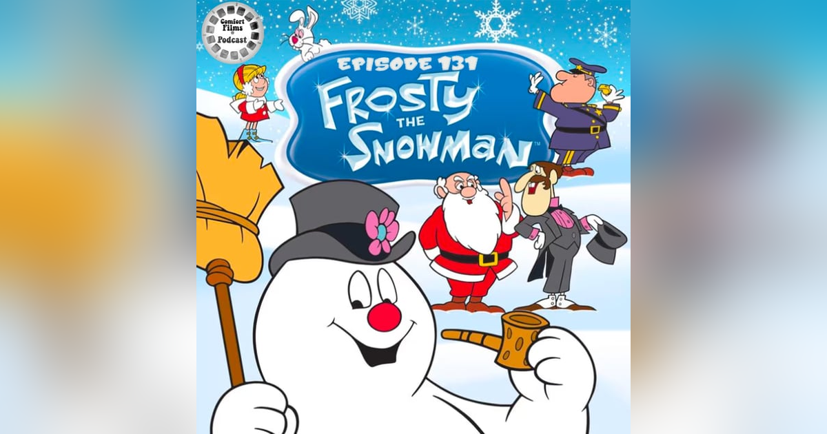 Comfort Films 131: Frosty the Snowman (1969) Comfort Films 131: Frosty the Snowman (1969)