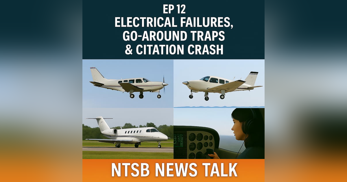 NTSB Lessons: Electrical Failures, Go-Around Traps, and the Murrieta Citation Crash NTSB Lessons: Electrical Failures, Go-Around Traps, and the Murrieta Citation Crash