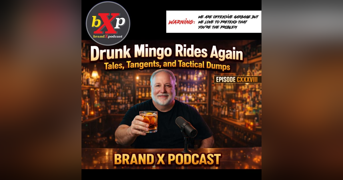 Drunk Mingo Rides Again: Tales, Tangents, and Tactical Dumps | 138 Drunk Mingo Rides Again: Tales, Tangents, and Tactical Dumps | 138