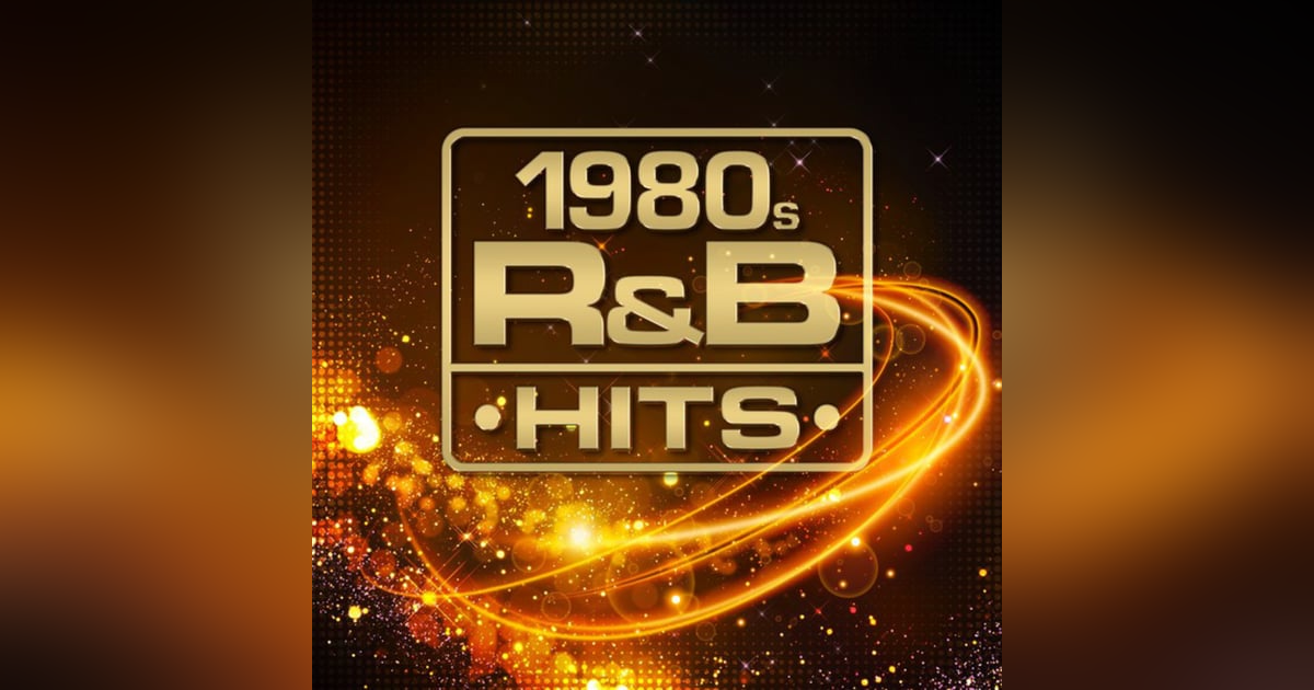 '80s R&B, Hip Hop , and Dance '80s R&B, Hip Hop , and Dance