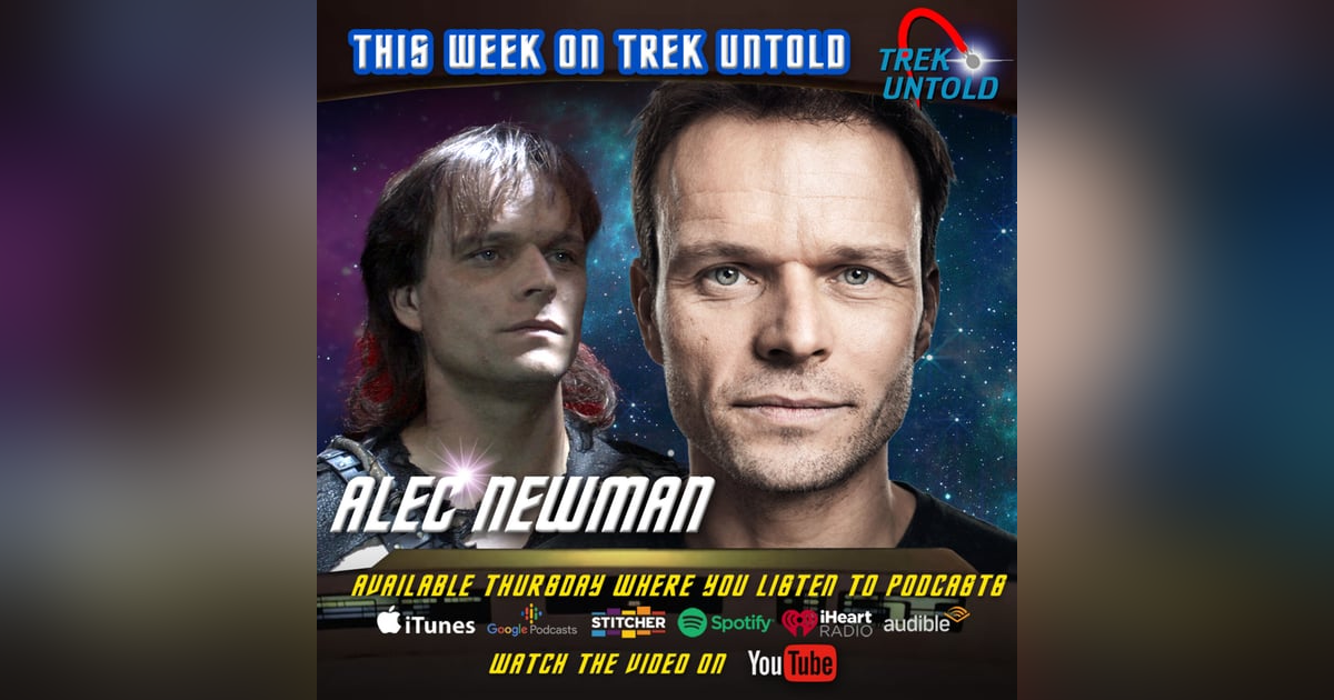 119: Alec Newman, From Scotland to Star Trek 119: Alec Newman, From Scotland to Star Trek
