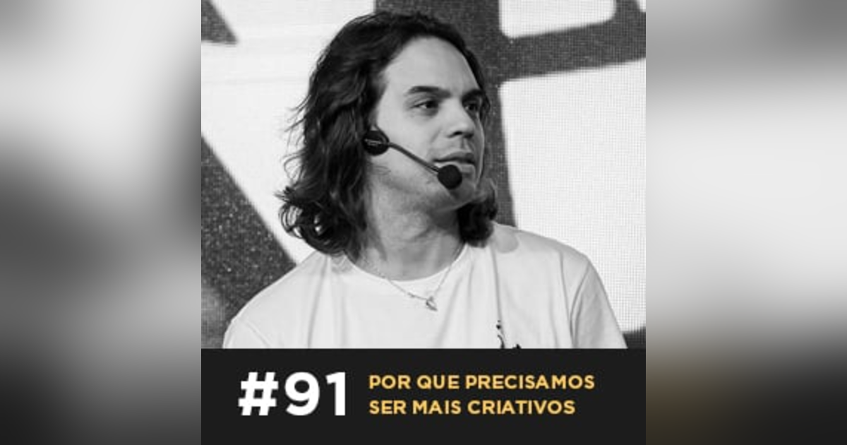 Café com ADM 091 — Por que precisamos ser mais criativos Café com ADM 091 — Por que precisamos ser mais criativos