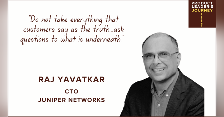 image for Driving Innovation in Large Companies - A conversation with Raj Yavatkar, CTO Juniper Networks