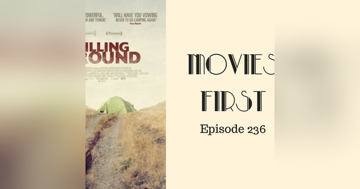 238: Killing Ground - Movies First with Alex First & Chris Coleman Episode 236 238: Killing Ground - Movies First with Alex First & Chris Coleman Episode 236