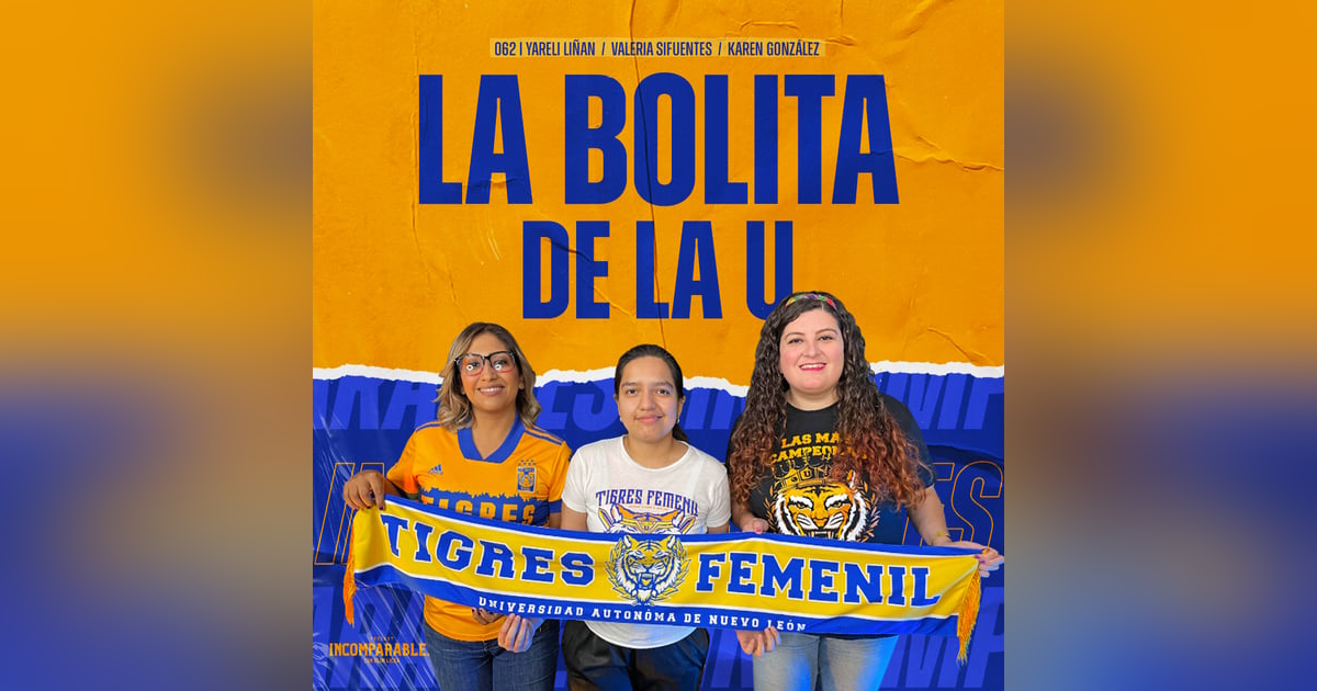 062 | La Bolita de la U | Yareli Liñan, Valeria Sifuentes, Karen González 062 | La Bolita de la U | Yareli Liñan, Valeria Sifuentes, Karen González