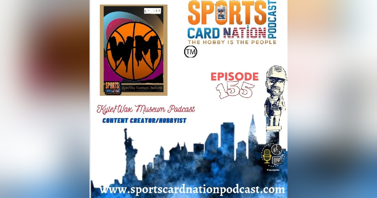 Ep.155 w/Kyle from Wax Museum Podcast Ep.155 w/Kyle from Wax Museum Podcast