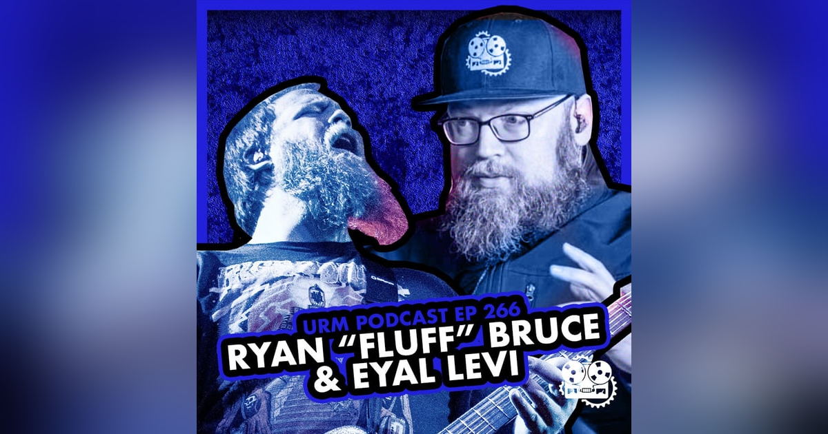 EP 266 | Ryan “Fluff” Bruce EP 266 | Ryan “Fluff” Bruce