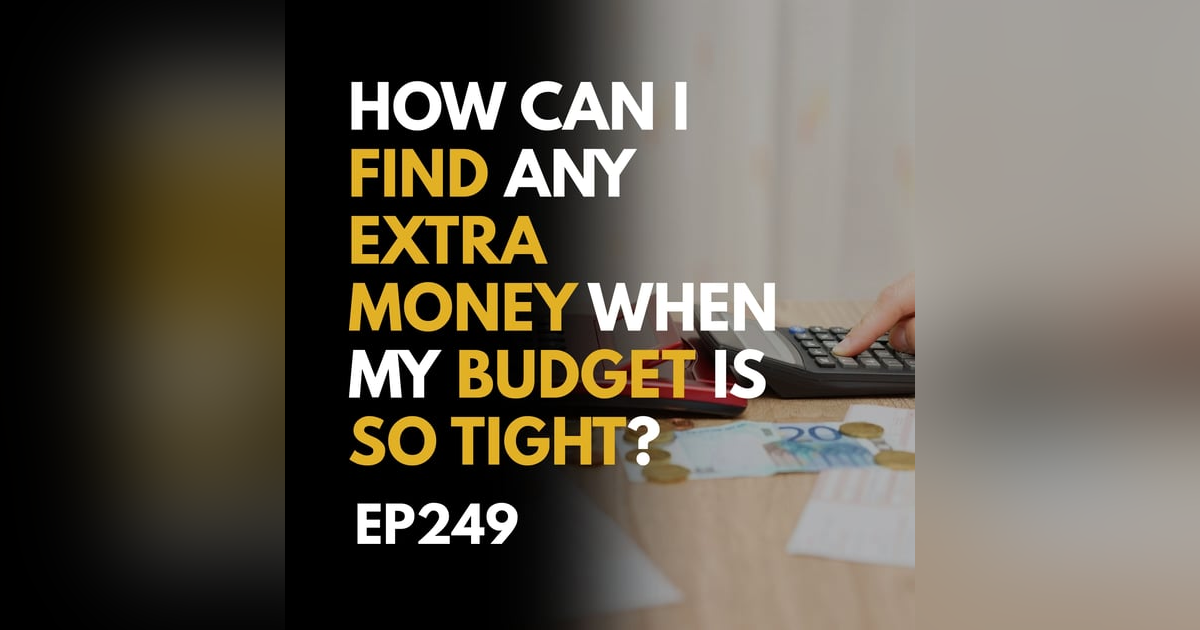 How Can I Find Any Extra Money When My Budget is So Tight? How Can I Find Any Extra Money When My Budget is So Tight?