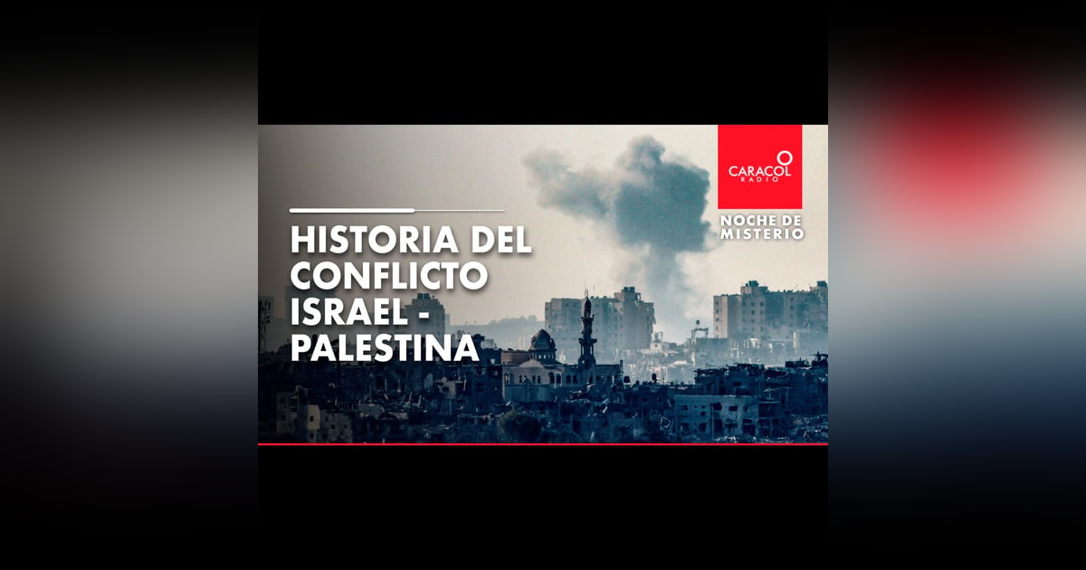 Historia del conflicto Israel - Palestina Historia del conflicto Israel - Palestina