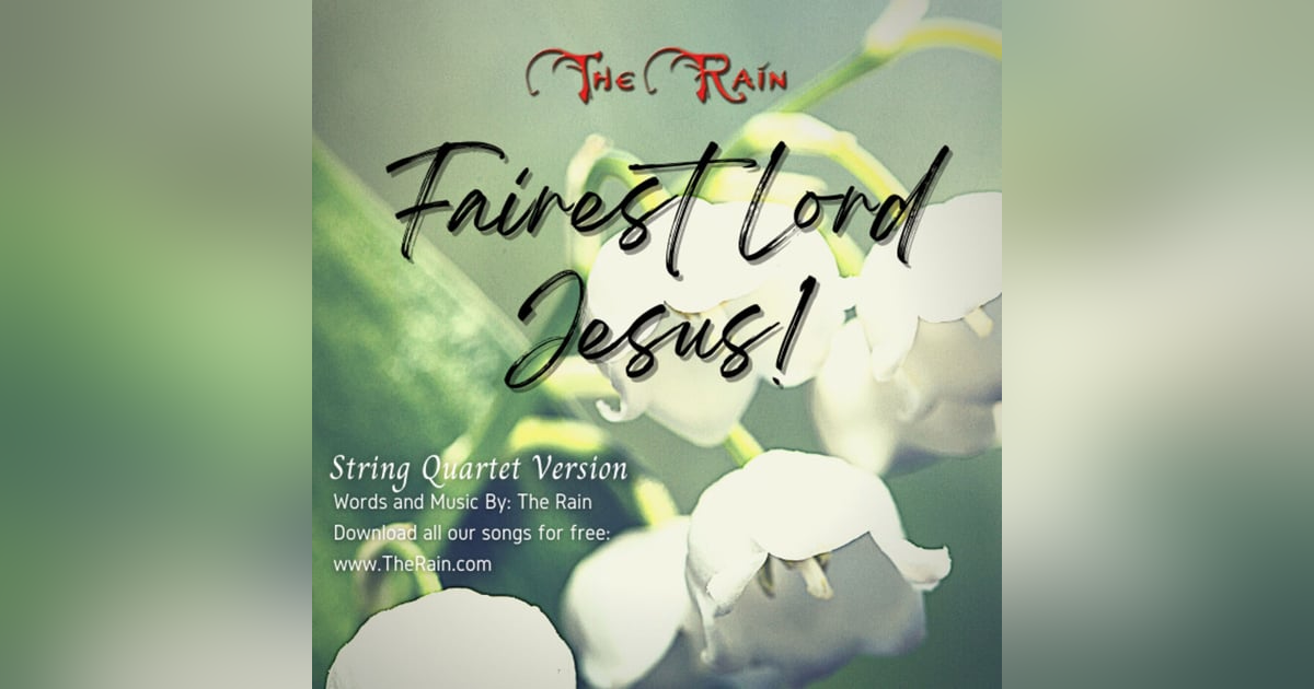 Fairest Lord Jesus - Piano Instrumental with String Quartet Fairest Lord Jesus - Piano Instrumental with String Quartet