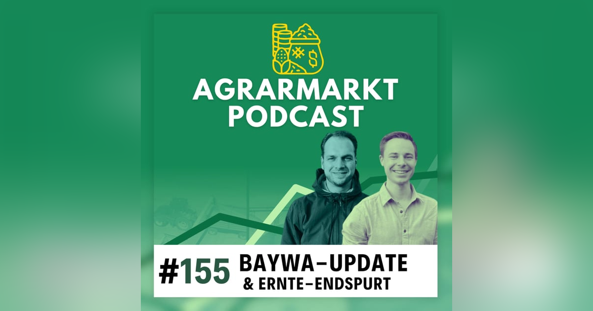 #155 🏦 Ernte-Endspurt, BayWa-Bilanz & Enthüllung über angebliche Missstände #155 🏦 Ernte-Endspurt, BayWa-Bilanz & Enthüllung über angebliche Missstände