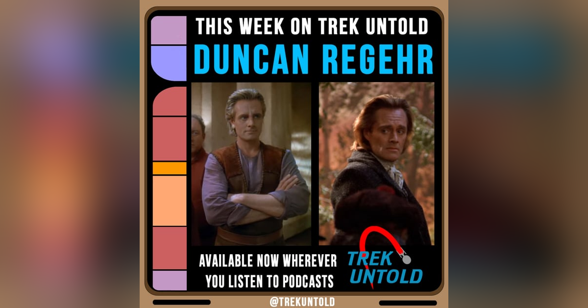 36: Duncan Regehr, The Sex-Candle Ghost from "Star Trek TNG" and Shakaar on DS9 36: Duncan Regehr, The Sex-Candle Ghost from "Star Trek TNG" and Shakaar on DS9
