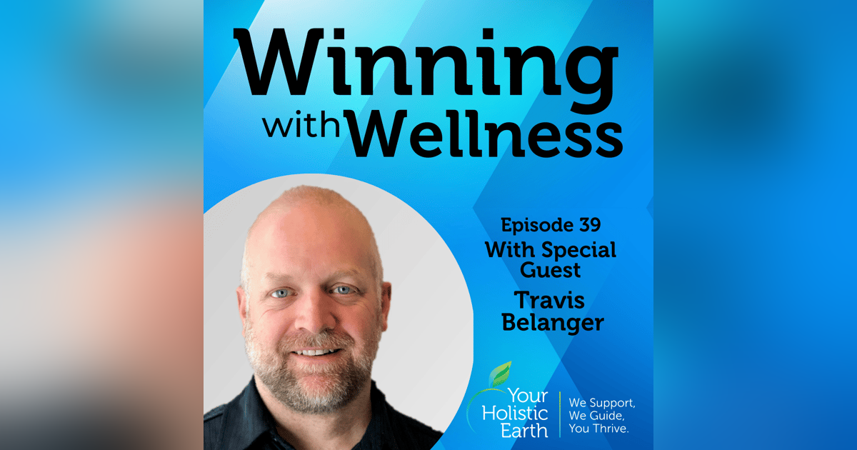 EP39: Ignite Your Life with Travis Belanger EP39: Ignite Your Life with Travis Belanger