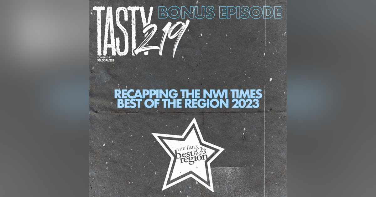 BONUS EPISODE: Recapping the NWI Times "Best of the Region '23" BONUS EPISODE: Recapping the NWI Times "Best of the Region '23"