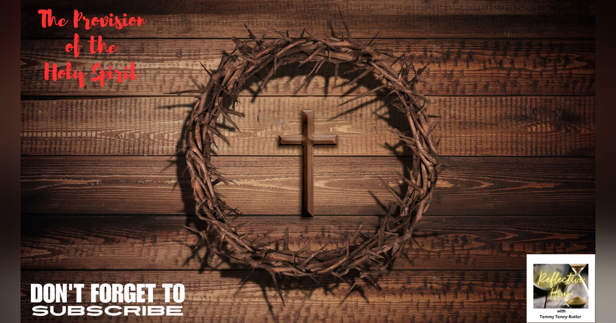 The Provision of the Holy Spirit The Provision of the Holy Spirit