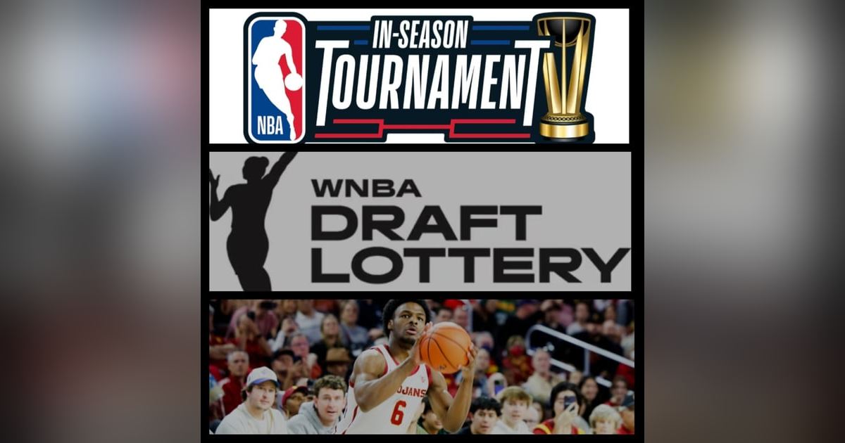 2023-24 Season: Week 7 - In Season Tournament Results, WNBA Draft Lottery and Other News 2023-24 Season: Week 7 - In Season Tournament Results, WNBA Draft Lottery and Other News
