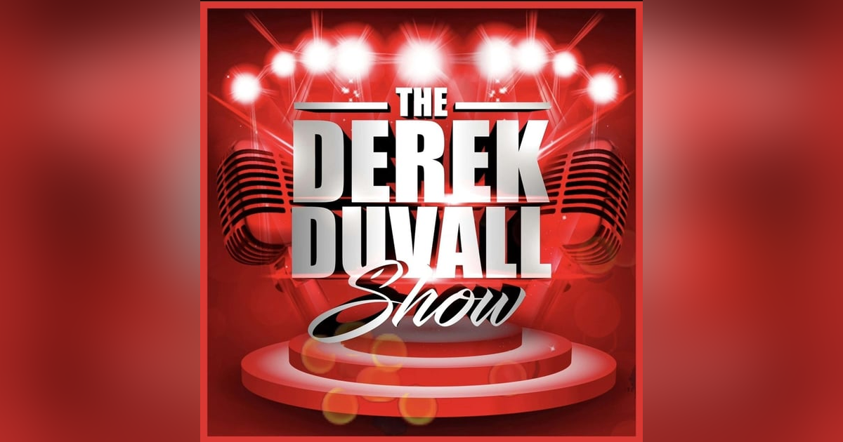 The Derek Duvall Show The Derek Duvall Show