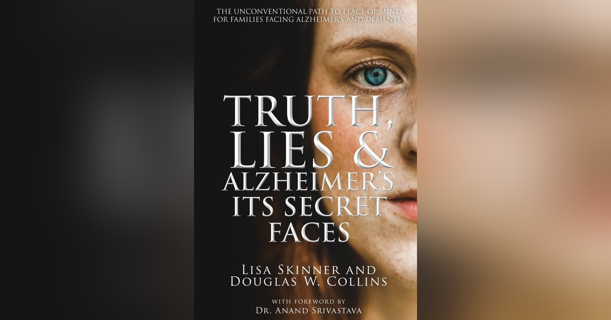 Ep: 1750 Lisa Skinner - Truth, Lies and Alzheimer's Ep: 1750 Lisa Skinner - Truth, Lies and Alzheimer's