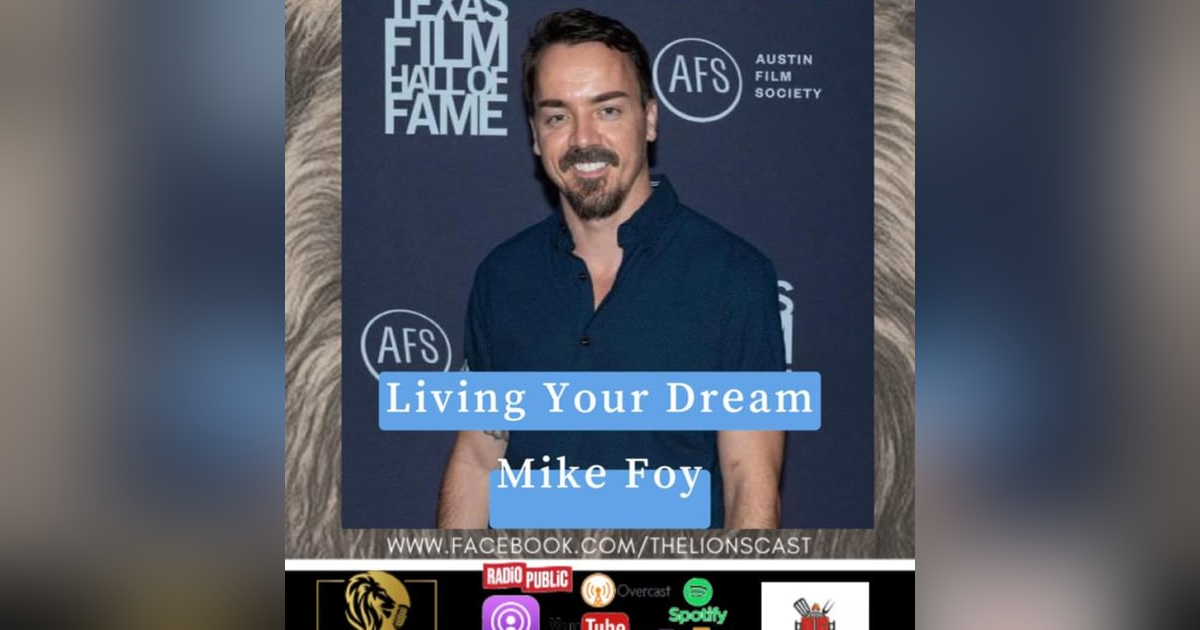 Living Your Dreams with Mike Foy Living Your Dreams with Mike Foy