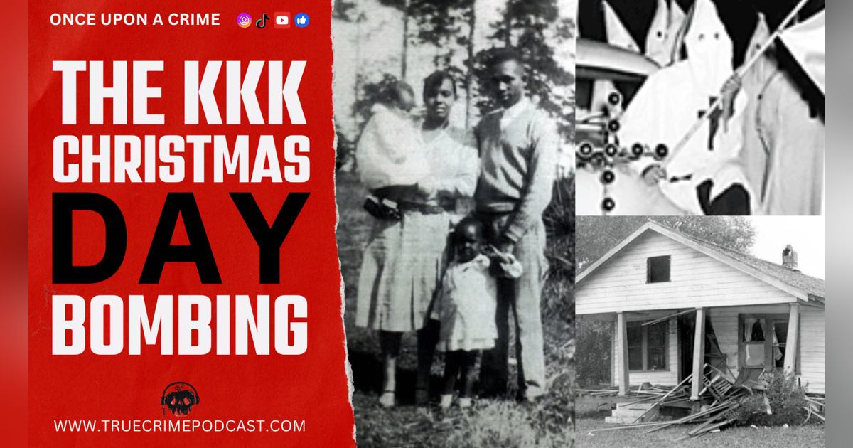The KKK Christmas Day Bombing The KKK Christmas Day Bombing