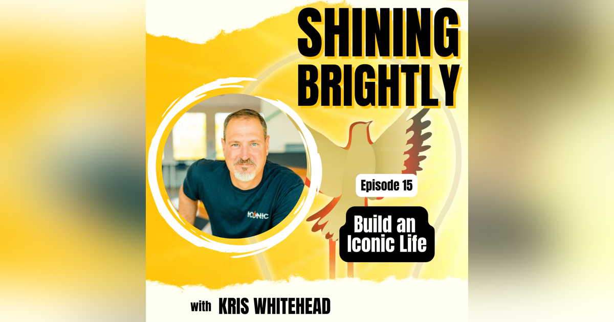 Build an Iconic Life with Kris Whitehead Build an Iconic Life with Kris Whitehead
