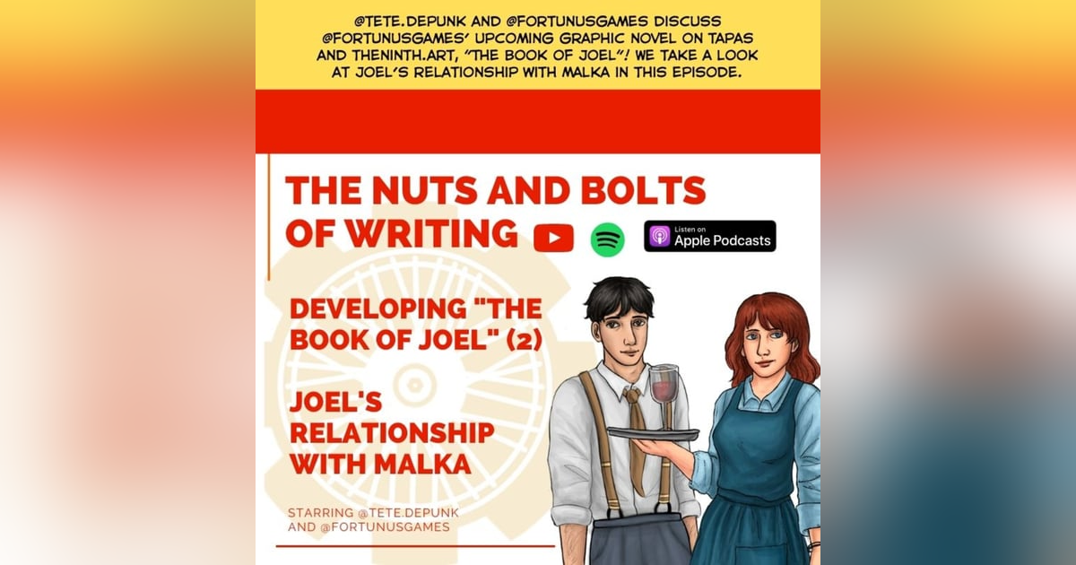 EP 65: Developing "The Book of Joel" (2) - Joel and Malka's Relationship EP 65: Developing "The Book of Joel" (2) - Joel and Malka's Relationship