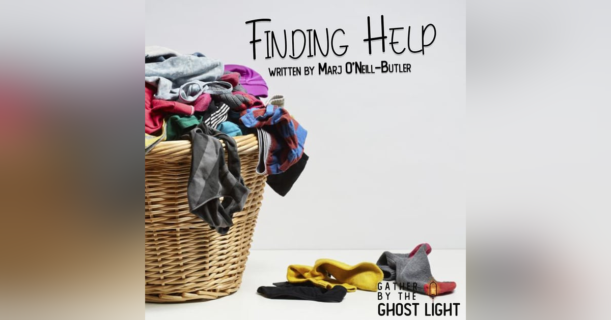 ”FINDING HELP” by Marj O’Neill-Butler ”FINDING HELP” by Marj O’Neill-Butler