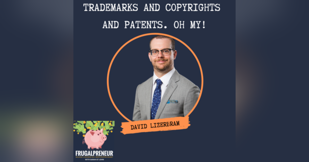 Trademarks and Copyrights and Patents. Oh My! (With David Lizerbram) Trademarks and Copyrights and Patents. Oh My! (With David Lizerbram)