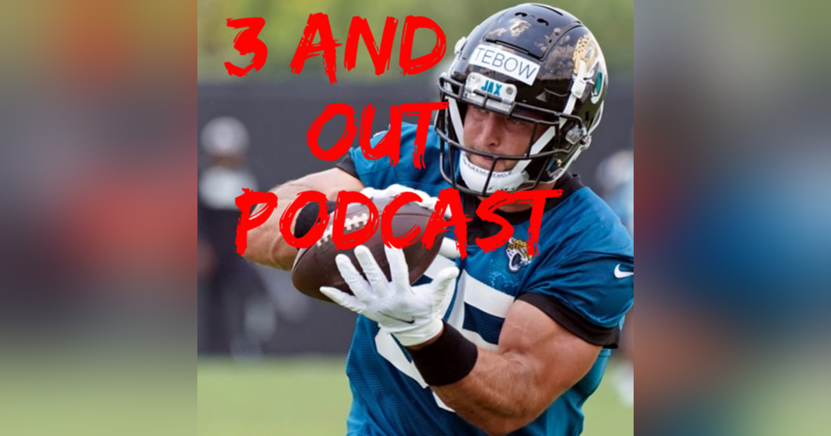 3 and Out Podcast Ep.25 Tim Tebow is Back, NFL Free Agents 3 and Out Podcast Ep.25 Tim Tebow is Back, NFL Free Agents