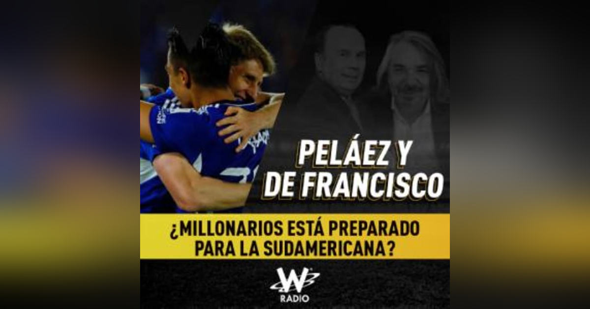 ¿Millonarios está preparado para la Sudamericana? ¿Millonarios está preparado para la Sudamericana?