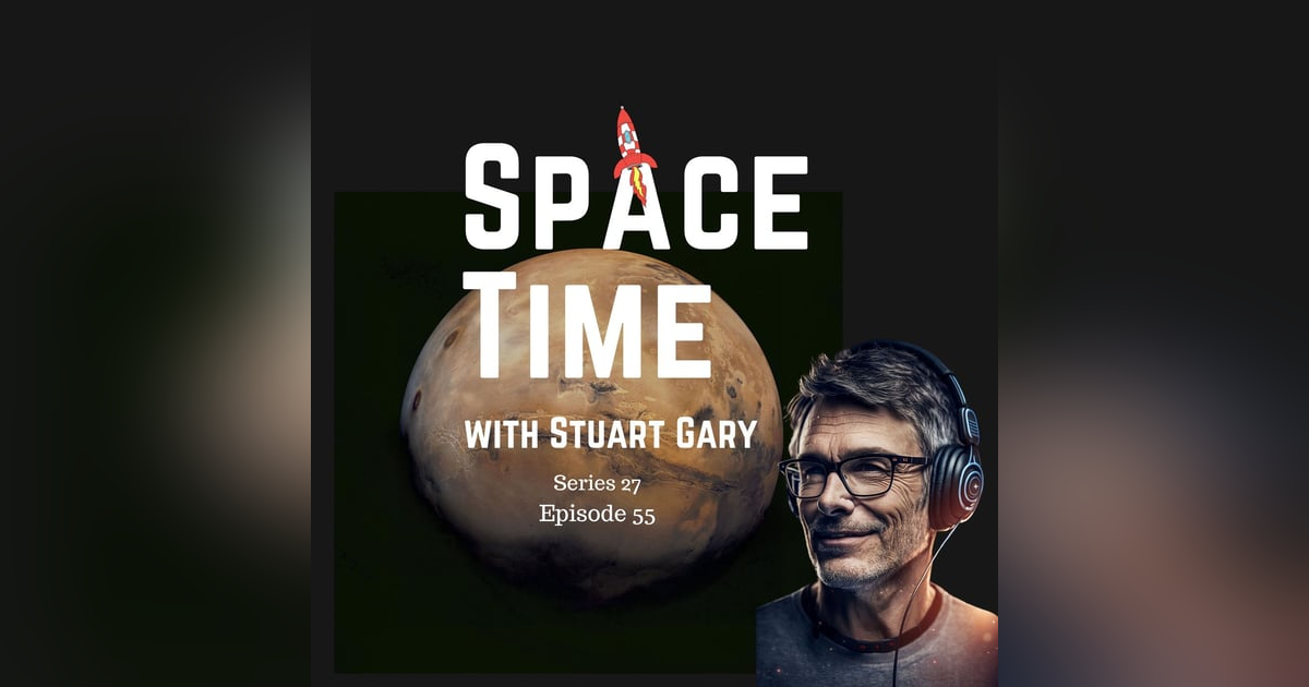 S27E55: Martian Mysteries: Curiosity Uncovers Clues to Ancient Earth-Like Conditions S27E55: Martian Mysteries: Curiosity Uncovers Clues to Ancient Earth-Like Conditions