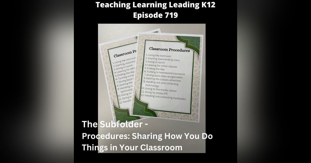 The Subfolder - Procedures: Sharing How You Do Things in Your Classroom - 719 The Subfolder - Procedures: Sharing How You Do Things in Your Classroom - 719