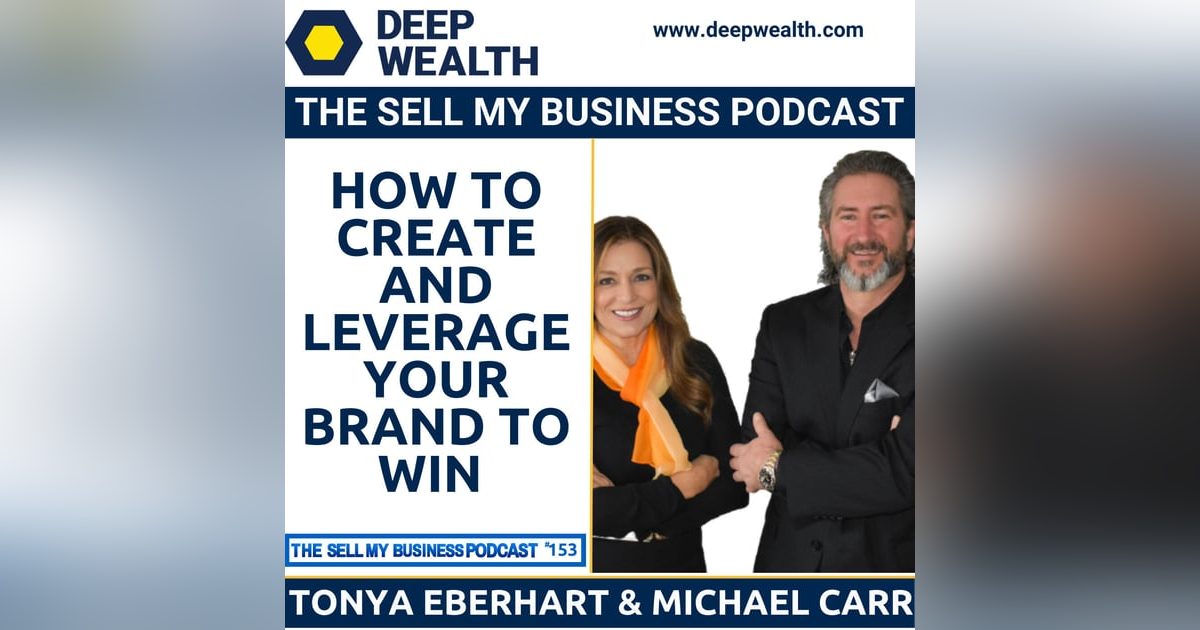Tonya Eberhart & Michael Carr On How To Create And Leverage Your Brand To Win (#153) Tonya Eberhart & Michael Carr On How To Create And Leverage Your Brand To Win (#153)