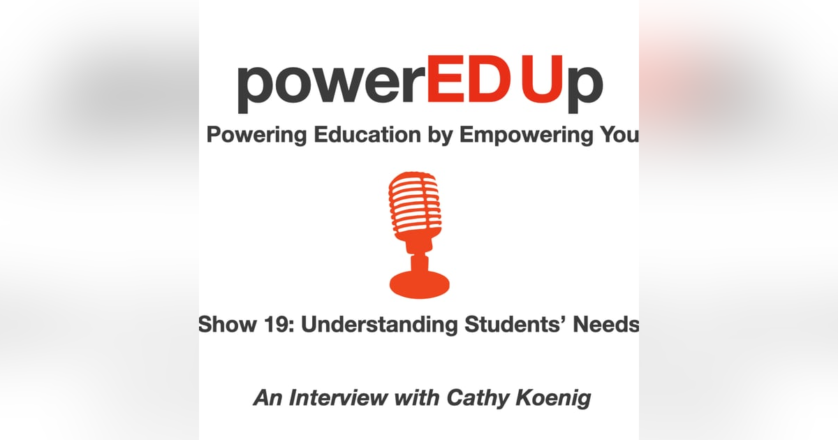 Show 19: Understanding Students' Needs Show 19: Understanding Students' Needs