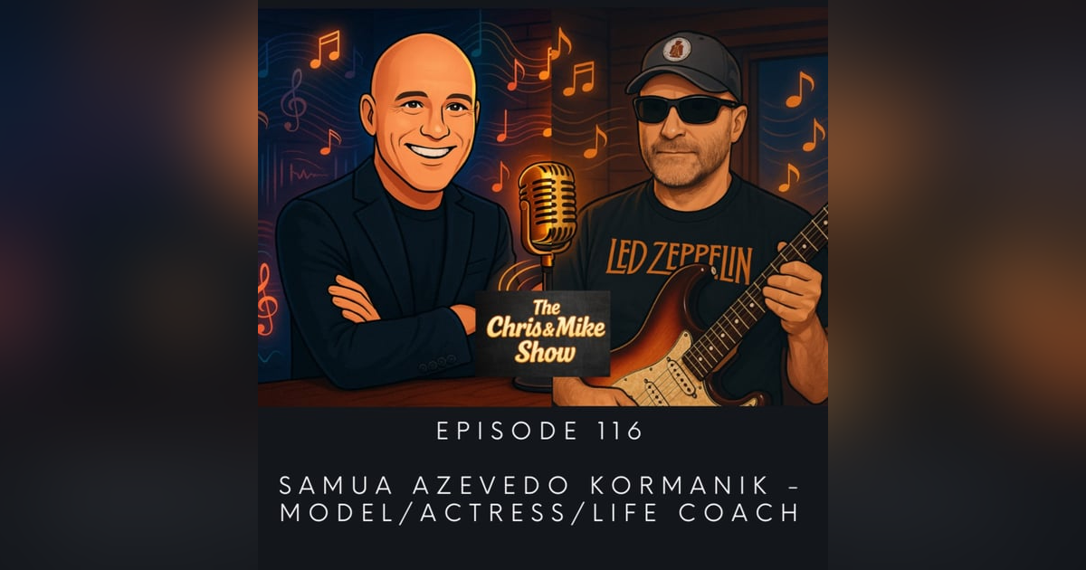 #116 - Samua Azevedo Kormanik - Model/Actress/Life Coach #116 - Samua Azevedo Kormanik - Model/Actress/Life Coach