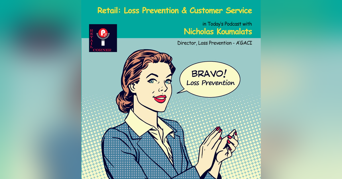 Retail: Loss Prevention & Customer Service Retail: Loss Prevention & Customer Service