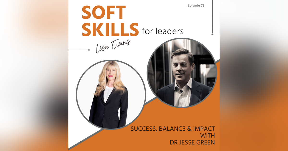 078: Success, Balance and Impact with Dr Jesse Green 078: Success, Balance and Impact with Dr Jesse Green