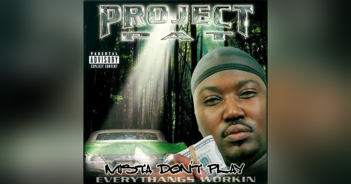 Project Pat: Mista Don't Play (2001). Tales From The Hood. Project Pat: Mista Don't Play (2001). Tales From The Hood.