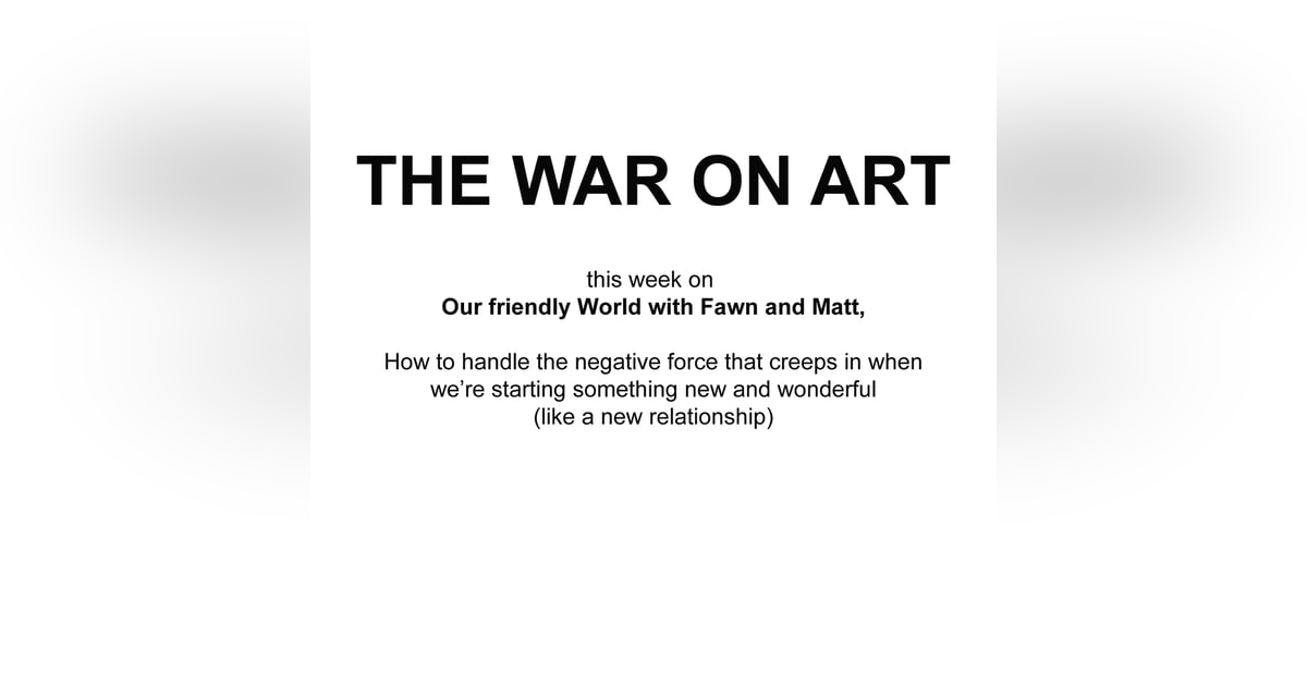 The War on Art and Friendship The War on Art and Friendship