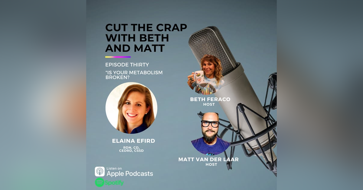 30 - Is Your Metabolism Broken? With Registered Dietitian Elaina Efird 30 - Is Your Metabolism Broken? With Registered Dietitian Elaina Efird