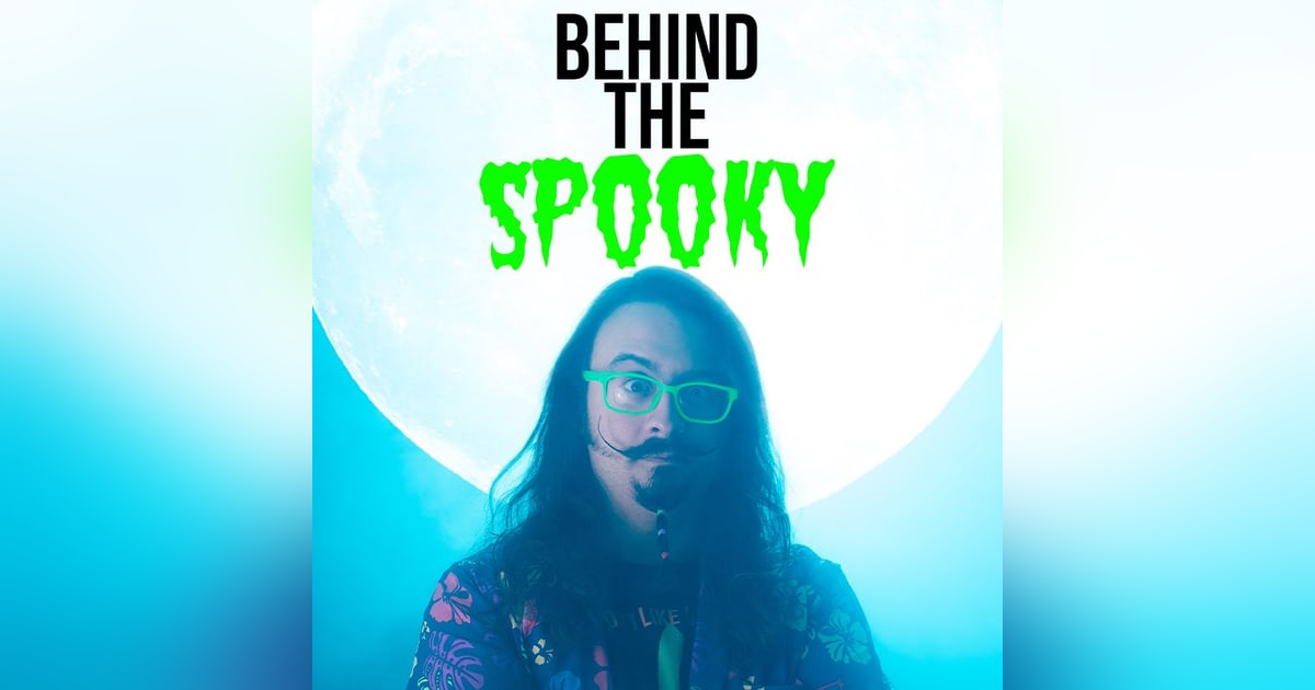 Behind The Spooky #01 - About the Host Behind The Spooky #01 - About the Host