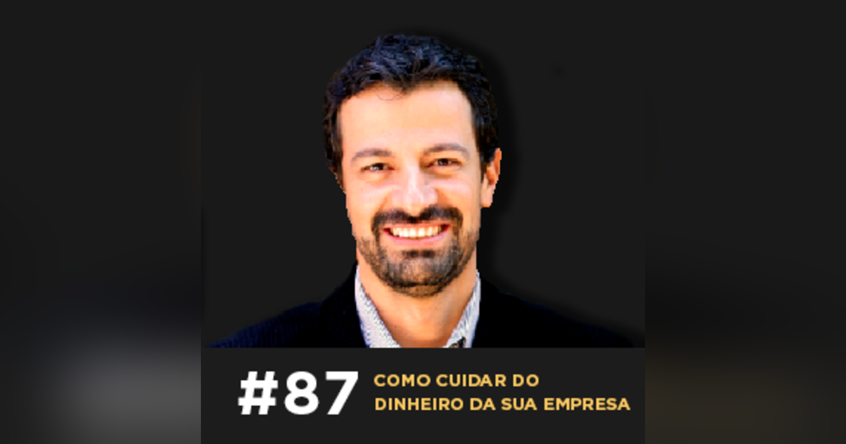Café com ADM 087 — Como cuidar do dinheiro da sua empresa Café com ADM 087 — Como cuidar do dinheiro da sua empresa