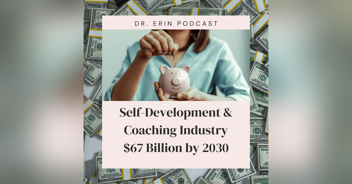 Self-development and Spirituality $67 Billion Dollar Industry by 2030 Self-development and Spirituality $67 Billion Dollar Industry by 2030